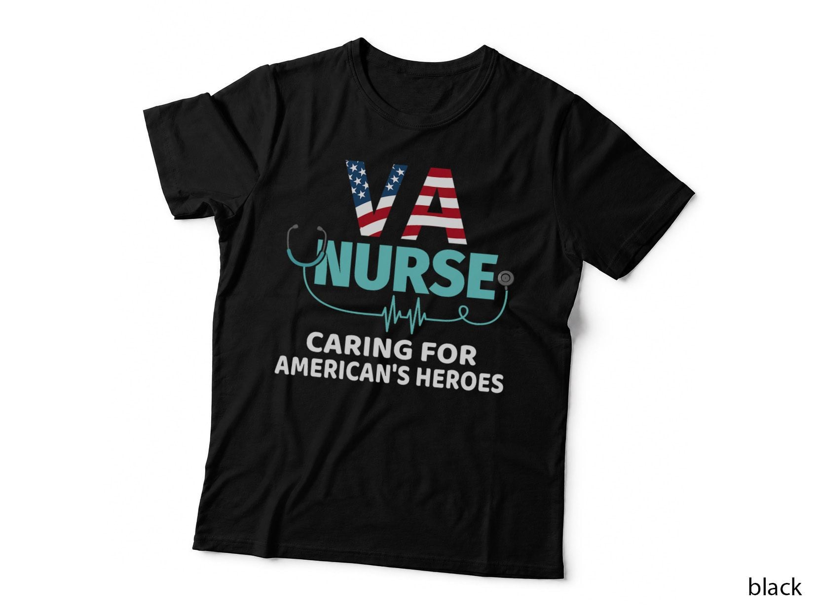 VA Nurse Caring for American's Heroes Funny Patriotic Nurse T-Shirt