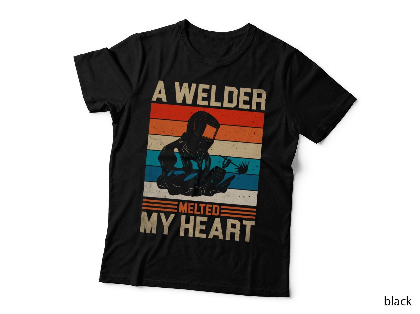 A Welder Melted My Heart Welder T-Shirt, Welder in Protective Gear Welding