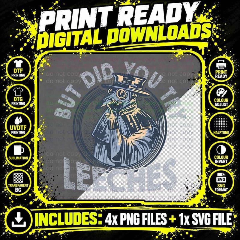 But Did You Try Leeches Medicines Middle Age Doctor Png SVG Digital Bundle