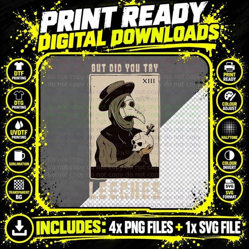 But Did You Try Leeches Plague Doctor Middle Age Png SVG Digital Bundle