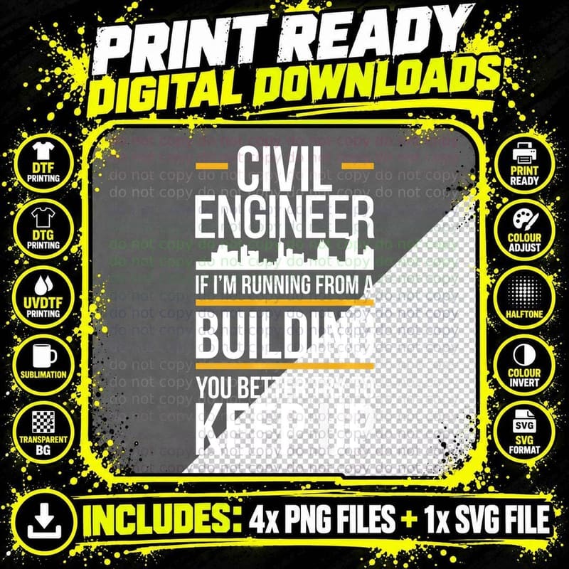 Civil Engineer Better Keep up Engineering T-Shirt Png SVG Digital Bundle