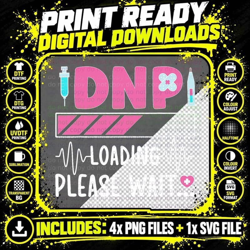 DNP Loading Doctor of Nursing Practice to Be T-Shirt Png SVG Digital Bundle