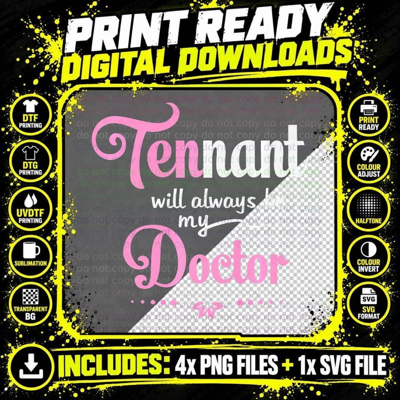 DR WH - Tennant Will Always Be My Doctor T-Shirt Png SVG Digital Bundle