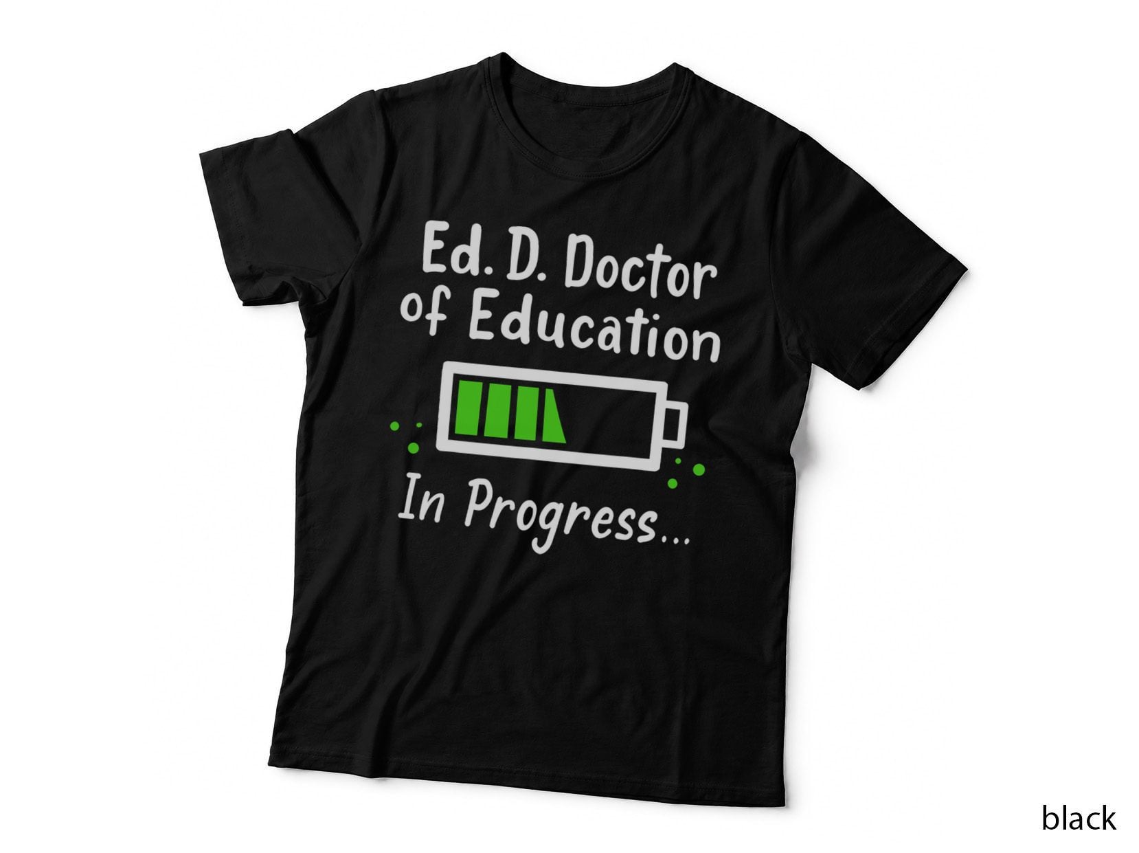 Doctor of Education Ed.d. in Progress and Slow Loading T-Shirt