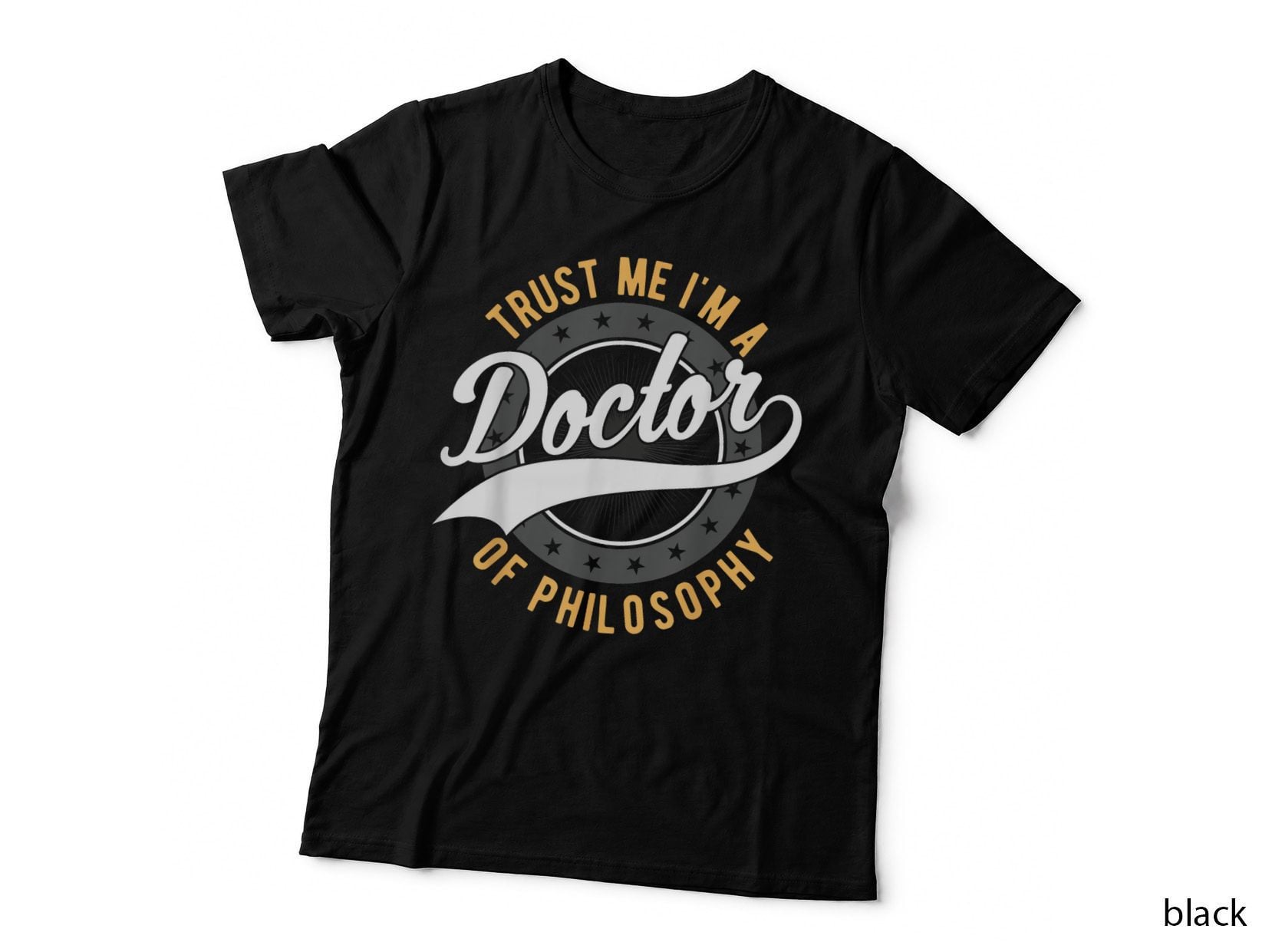 Doctor of Philosophy Doctoral Phd Doctorate Graduates T-Shirt