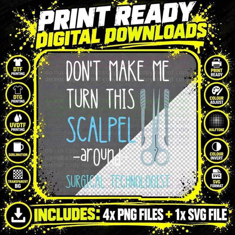 Don't Make Me Turn This Surg Tech Surgeon Surgical Png SVG Digital Bundle