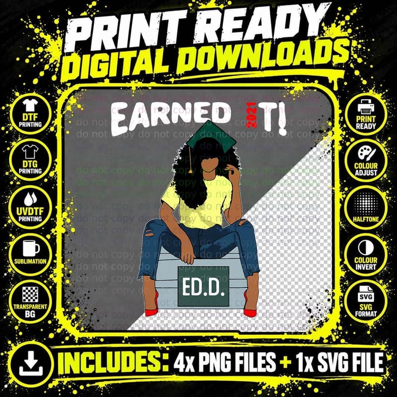 Earned It Doctor of Education Ed.d. Doctorate Black Grad Png SVG Digital Bundle