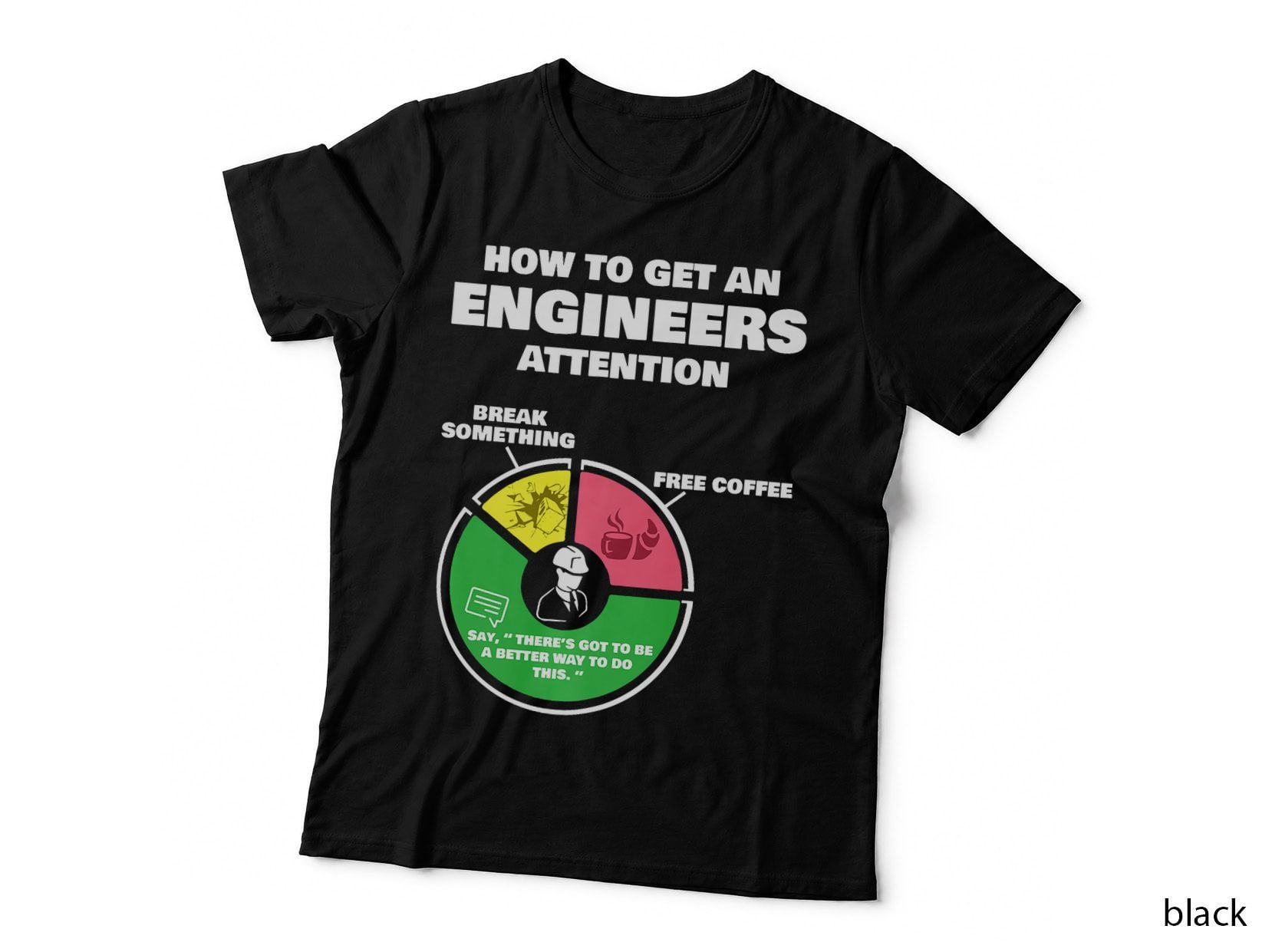 Engineer Engineering Gifts - How to Get Engineers Attention T-Shirt