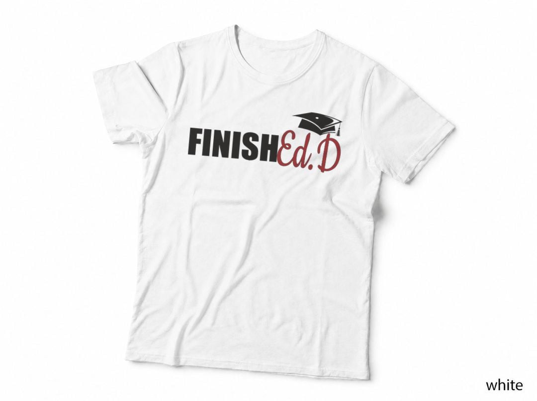 Finished.d Doctor of Education Graduate Edd Doctorate T-Shirt