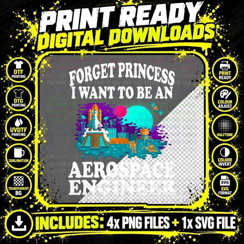 Forget Princess I Want to Be Aerospace Engineer Girl Png SVG Digital Bundle