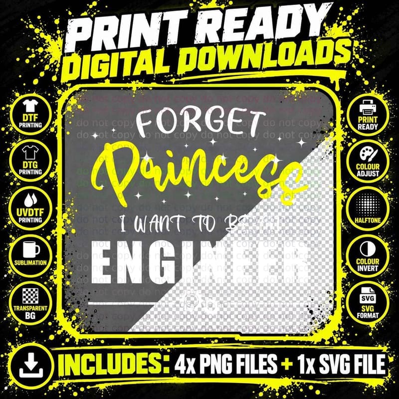 Forget Princess I Want to Be an Engineer Gear Working Png SVG Digital Bundle