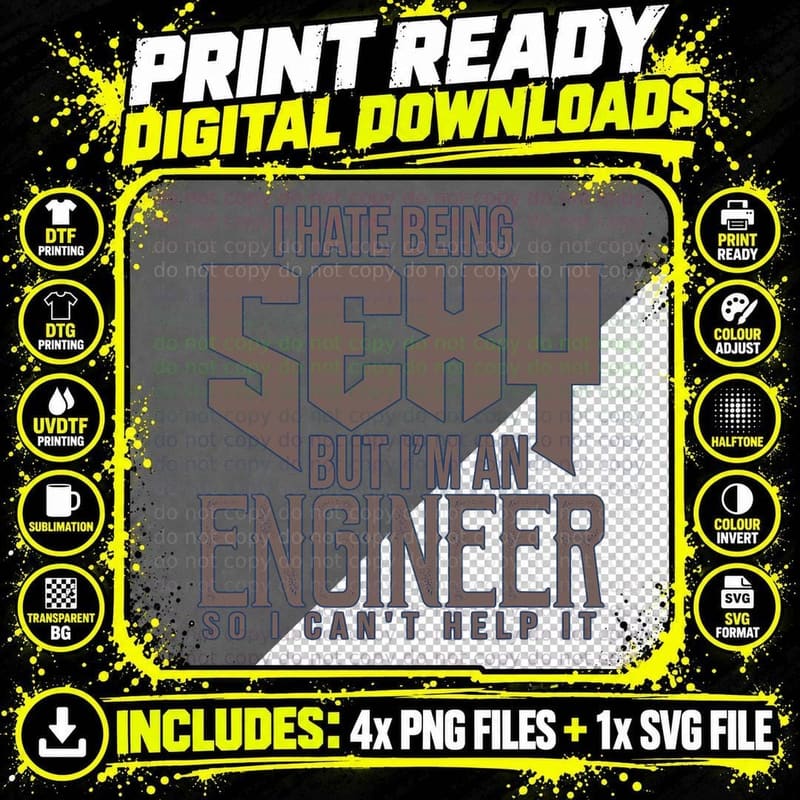I Hate Being Sexy but I'm an Engineer So I Can't Help It Png SVG Digital Bundle
