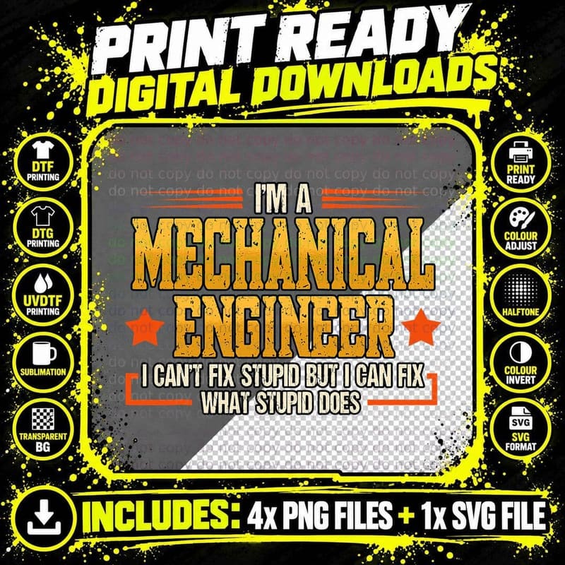 I'm a Mechanical Engineer I Can't Fix Stupid Engineering Png SVG Digital Bundle