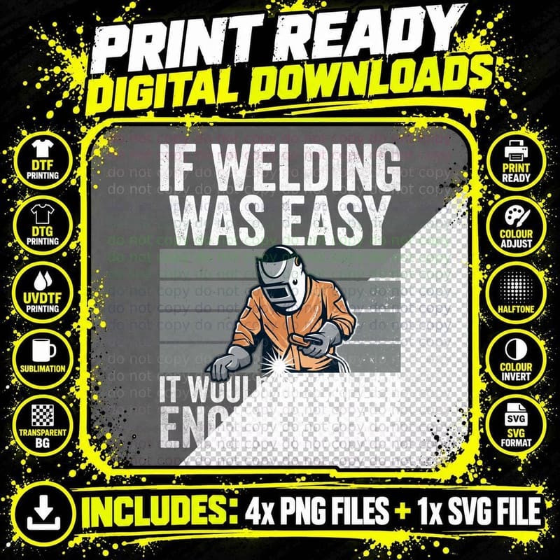 If Welding Was Easy It Would Be Called Engineering Png SVG Digital Bundle