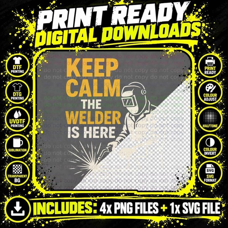 Keep Calm the Welder Is Here Welder T-Shirt Png SVG Digital Bundle