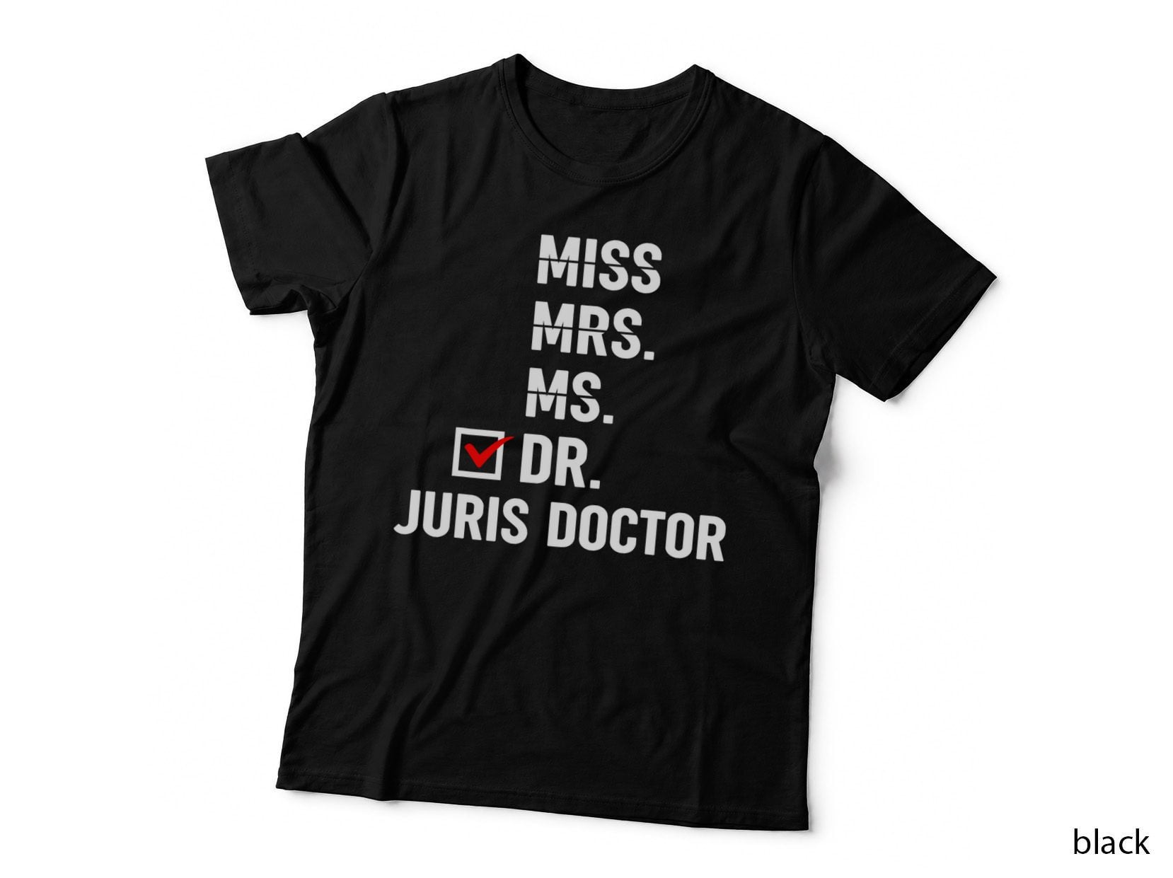 Miss. Mrs. Ms. J.d. Juris Doctor T-Shirt