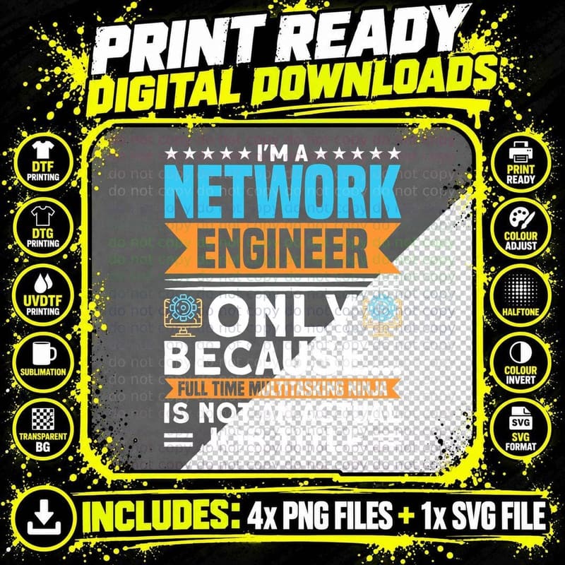 Network Engineer I'm a Network Engineer Only Because Png SVG Digital Bundle