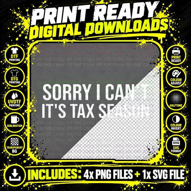 Sorry I Can't It's Tax Season Accountant Accounting CPA Png SVG Digital Bundle