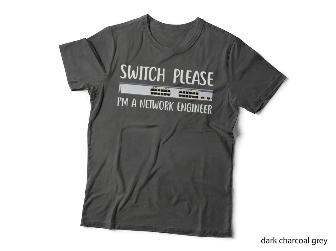 Switch Please I'm Network Engineer IT Tech Job System Admin T-Shirt