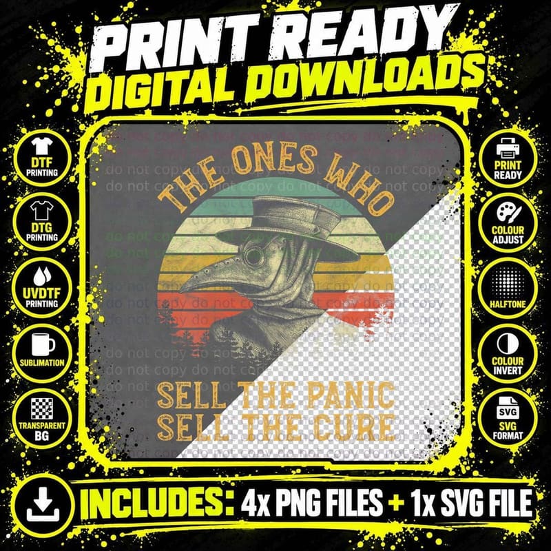 The Ones Who Sell the Panic Sell the Cure Plague Doctor Png SVG Digital Bundle