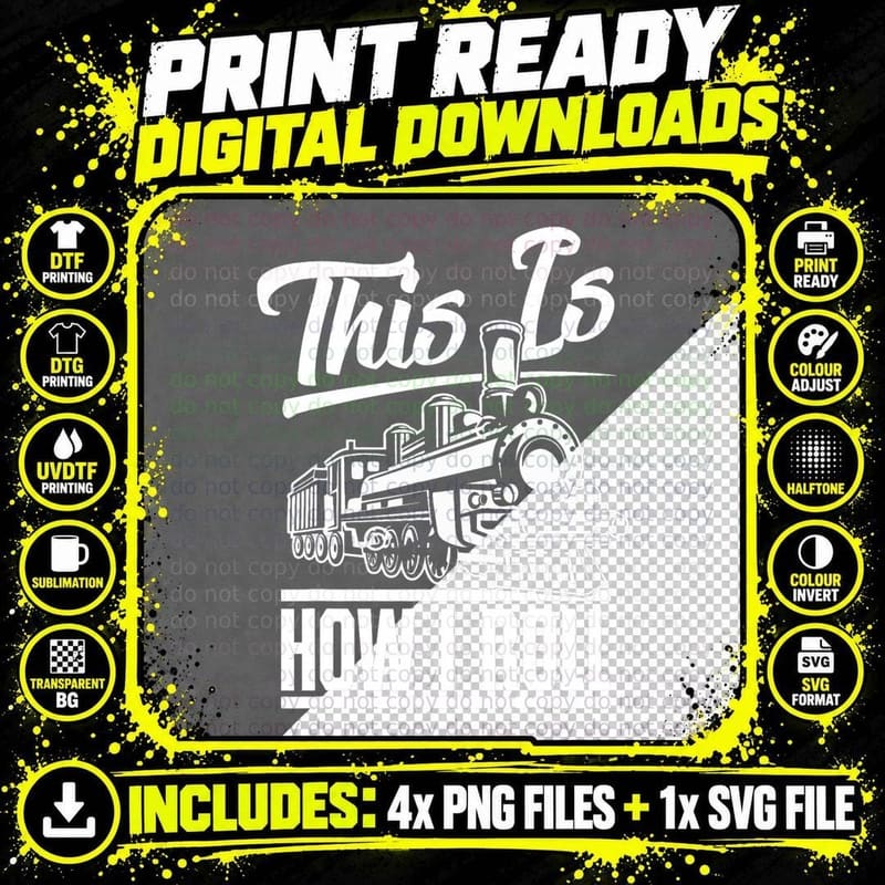 This Is How I Roll Train Engineer & Railroad Lovers Png SVG Digital Bundle