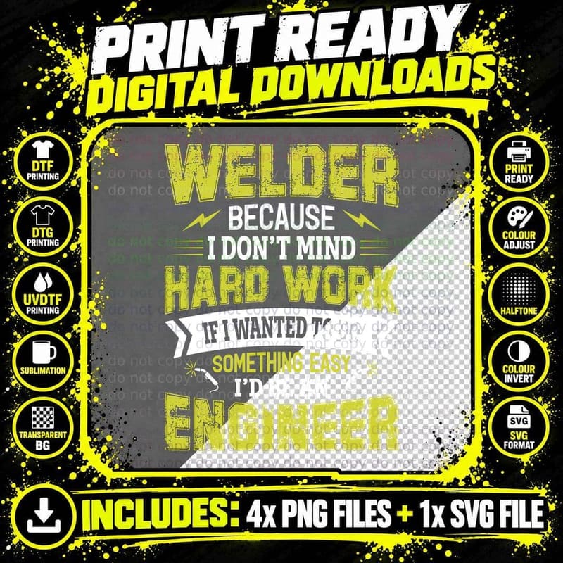 Welder Because I Don't Mind Hard Work If I Wanted to Do Png SVG Digital Bundle