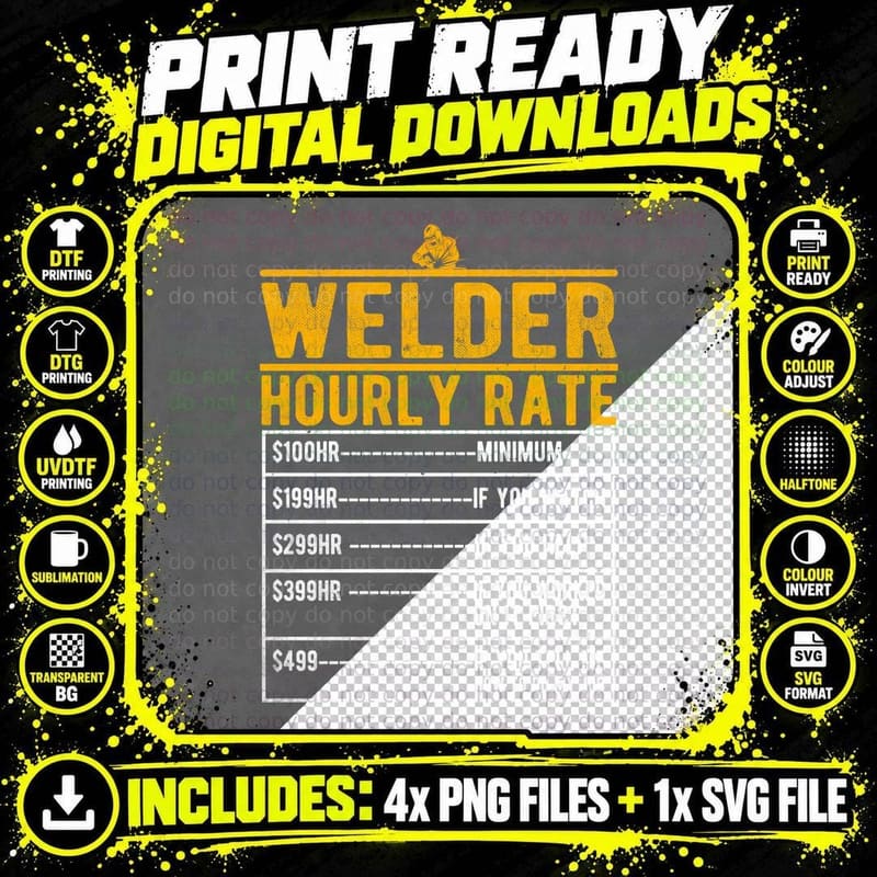 Welder Hourly Rate $100hr Minimum $199hr If You Watch Png SVG Digital Bundle