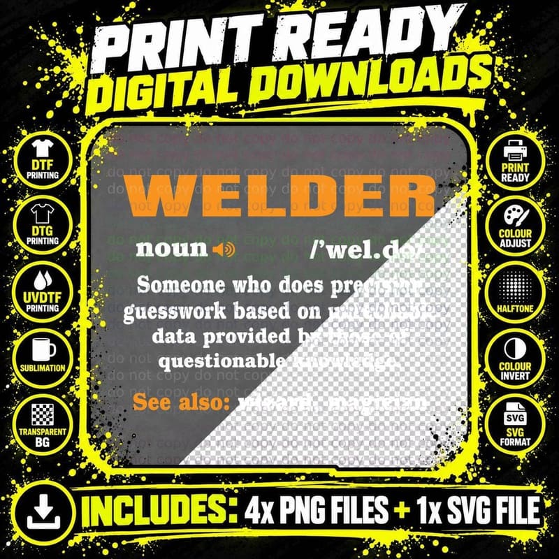 Welder Noun Someone Who Does Precision Guesswork Png SVG Digital Bundle