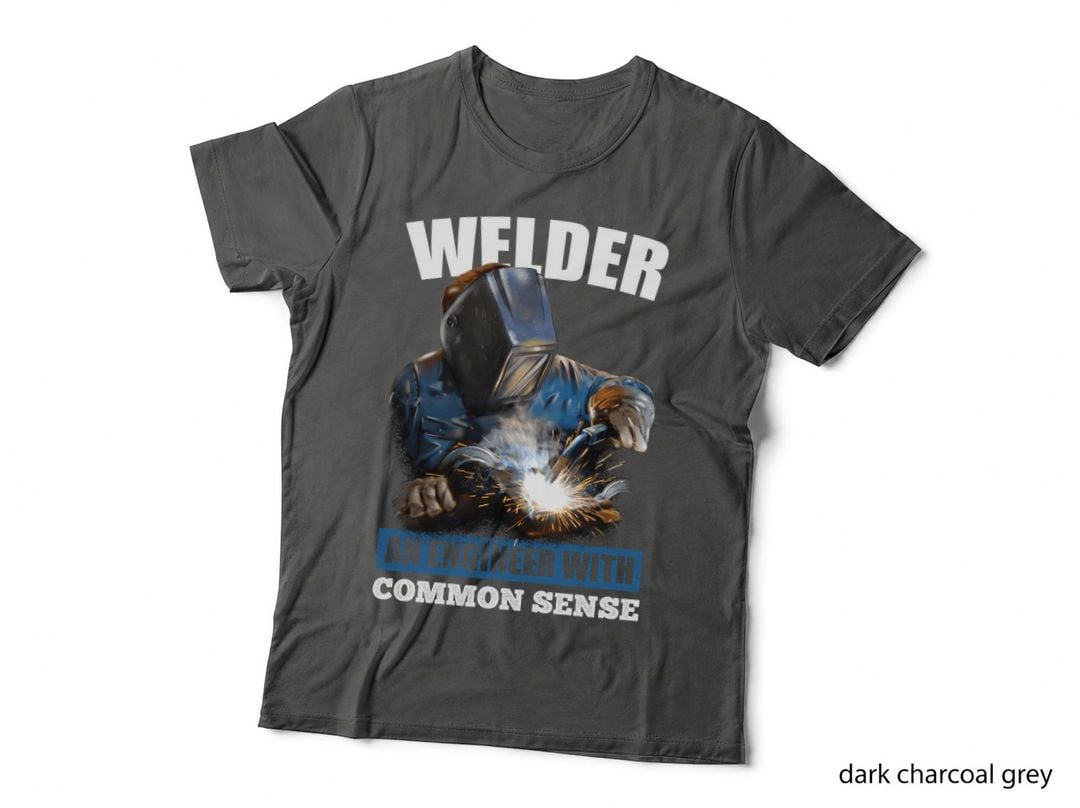 Welder an Engineer with Common Sense T-Shirt, Industrial Style