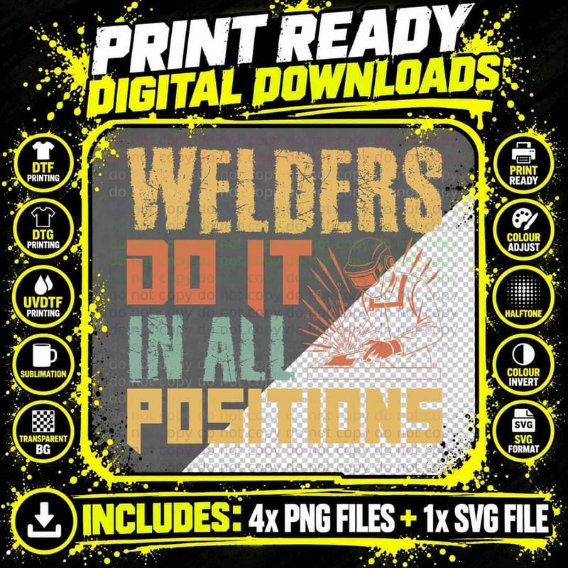 Welders Do It in All Positions Welder T-Shirt Png SVG Digital Bundle