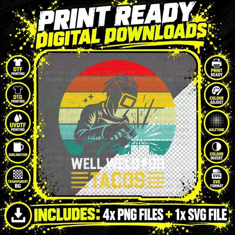 Well Weld for Tacos Welder T-Shirt Png SVG Digital Bundle