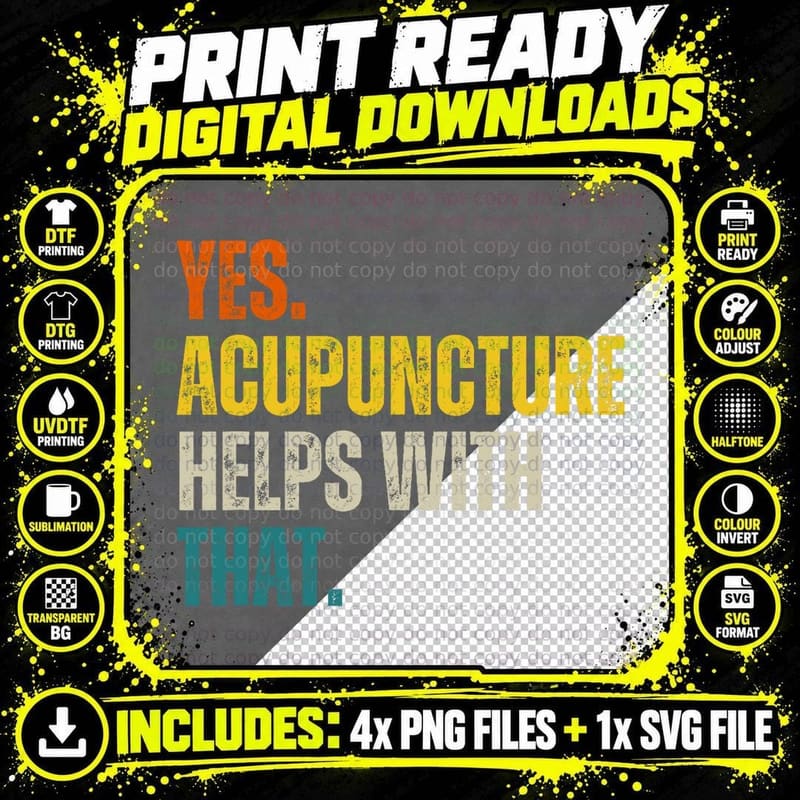 Yes Acupuncture Helps with That Medical Doctor T-Shirt Png SVG Digital Bundle