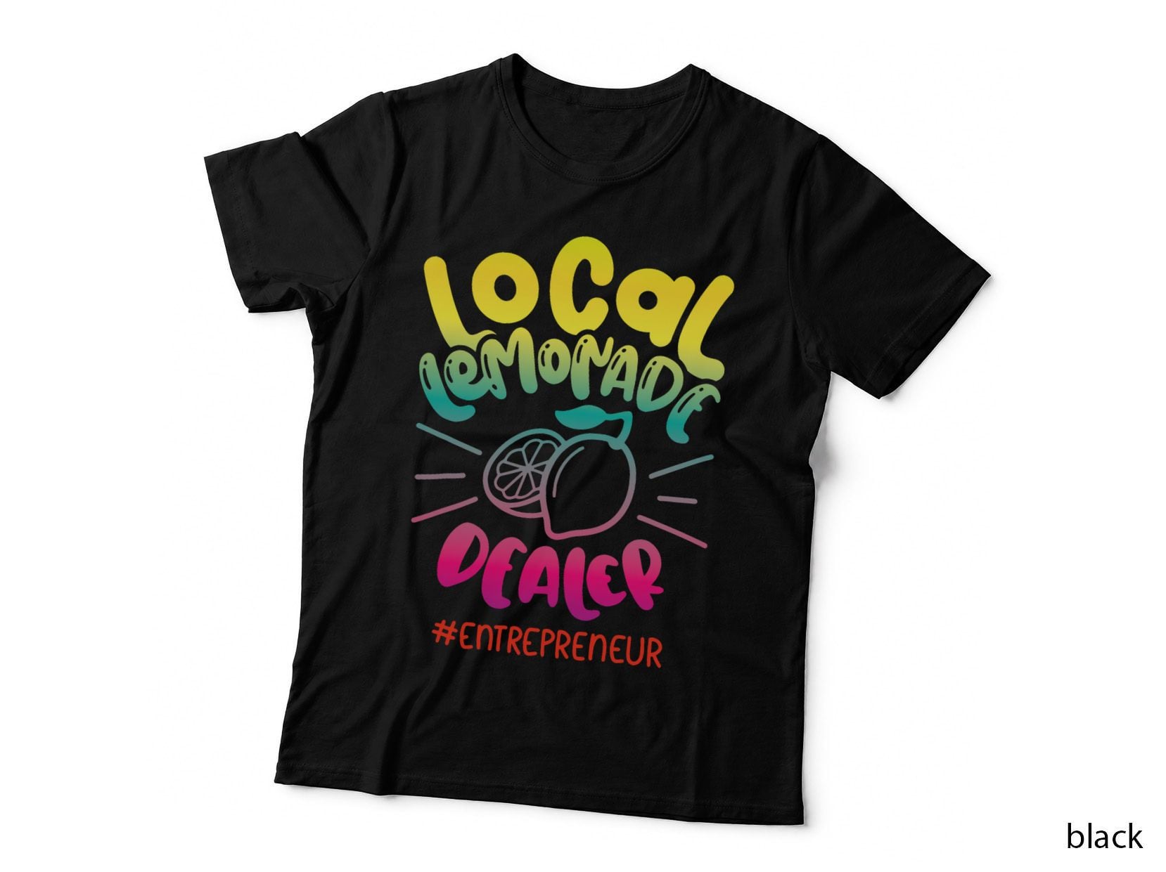 Local Lemonade Dealer Entrepreneur for Lemonade Founder CEO T-Shirt