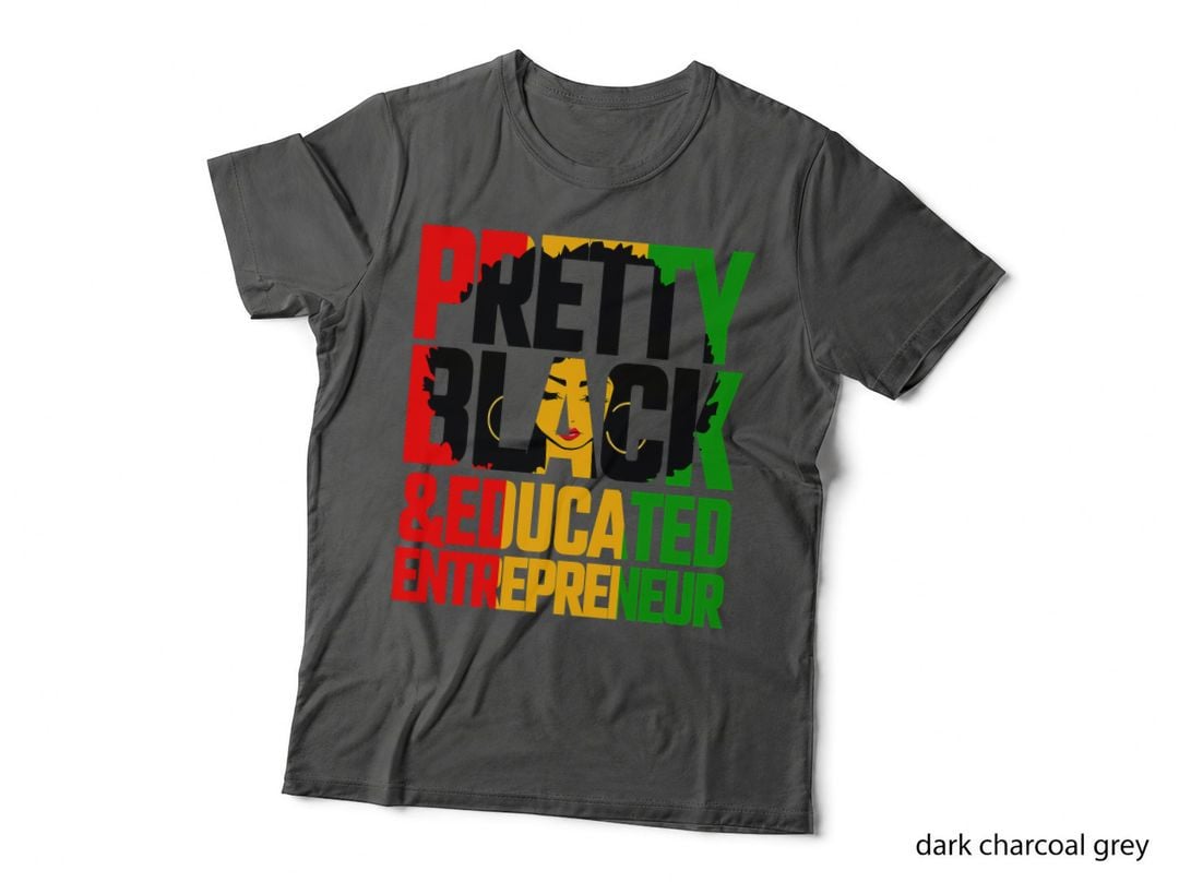 Pretty Black & Educated Entrepreneur Ceo Business Owner T-Shirt