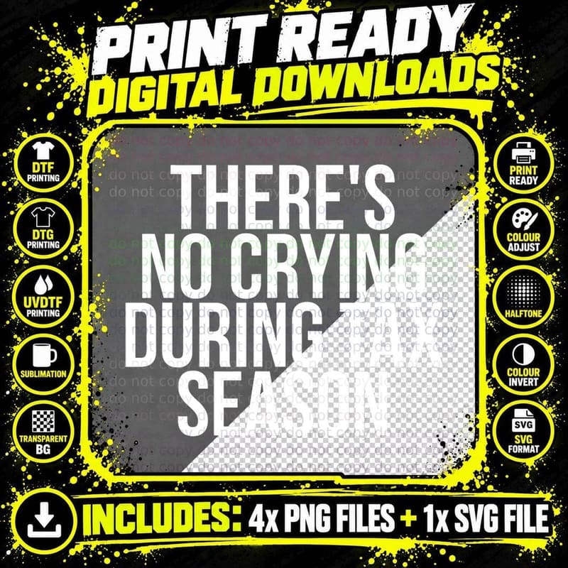 There's No Crying During Tax Season CPA Gift T-Shirt Png SVG Digital Bundle
