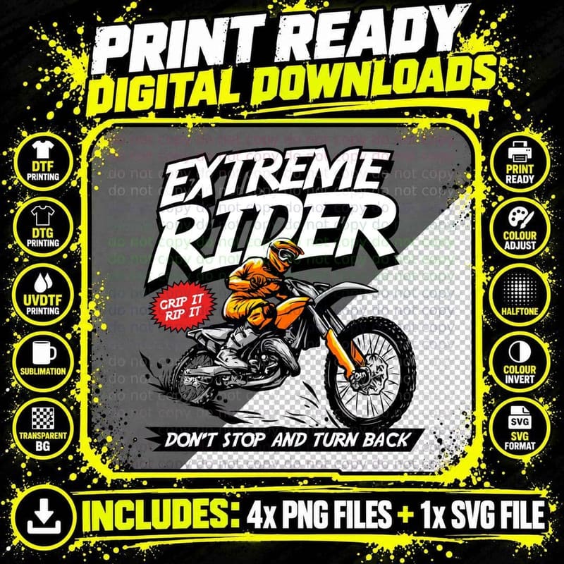 Extreme Rider Grip It RIP It Don't Stop and Turn Back Png SVG Digital Bundle