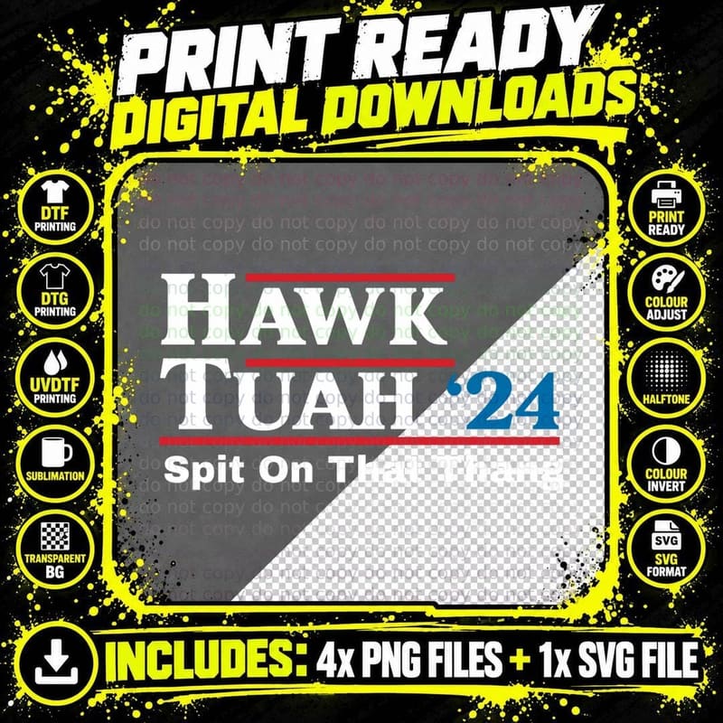 Hawk Tush Spit on That Thing Presidential Candidate Png SVG Digital Bundle