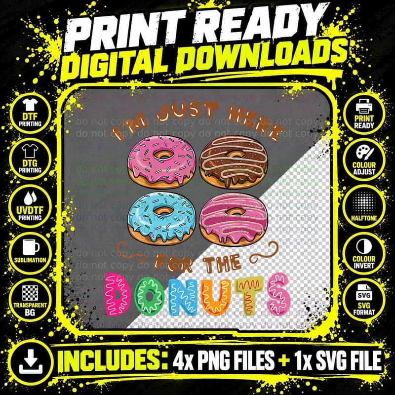 I'm Just Here for the Donuts Candy Lover T-Shirt Png SVG Digital Bundle