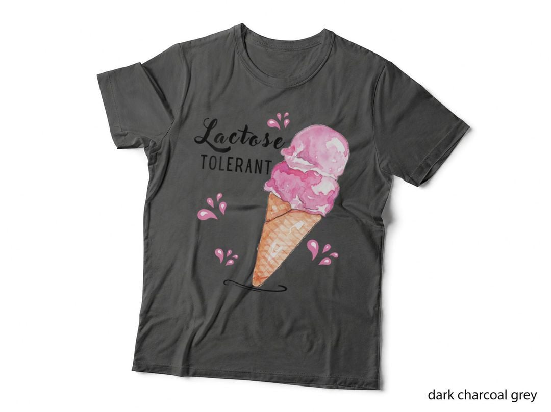 Lactose Tolerant I Tolerate Lactose You Like Pink Ice Cream T-Shirt