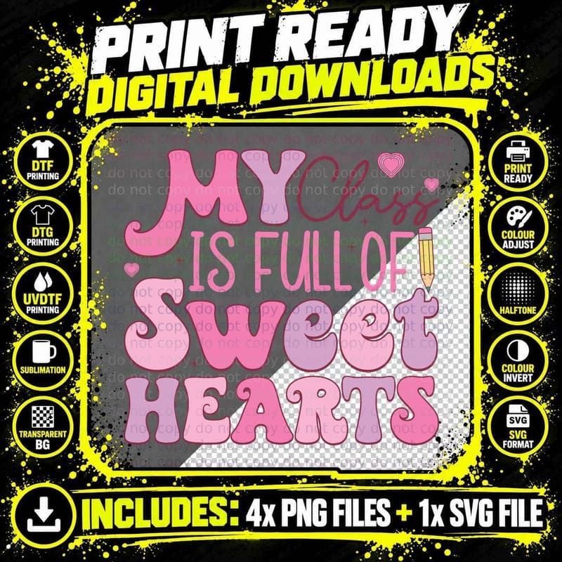 My Class Is Full of Sweet Hearts T-Shirt Png SVG Digital Bundle