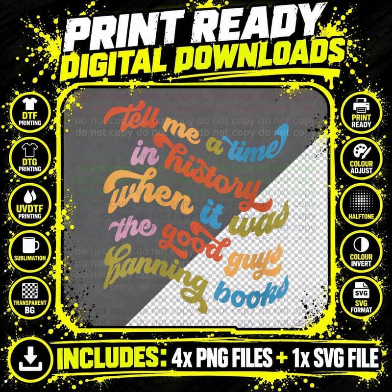 Tell Me a Time in History When It Was Good Guys Banning Png SVG Digital Bundle