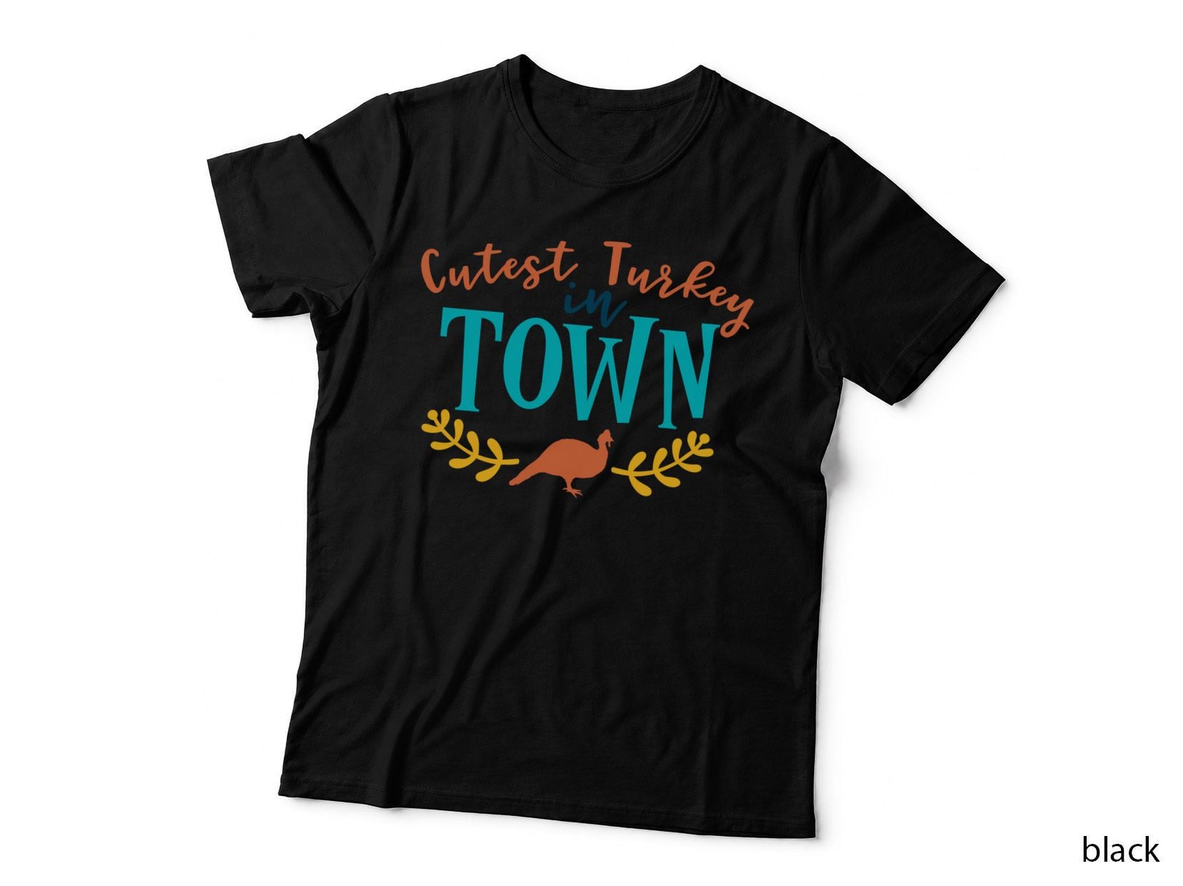 Cutest Turkey in Town T-Shirt