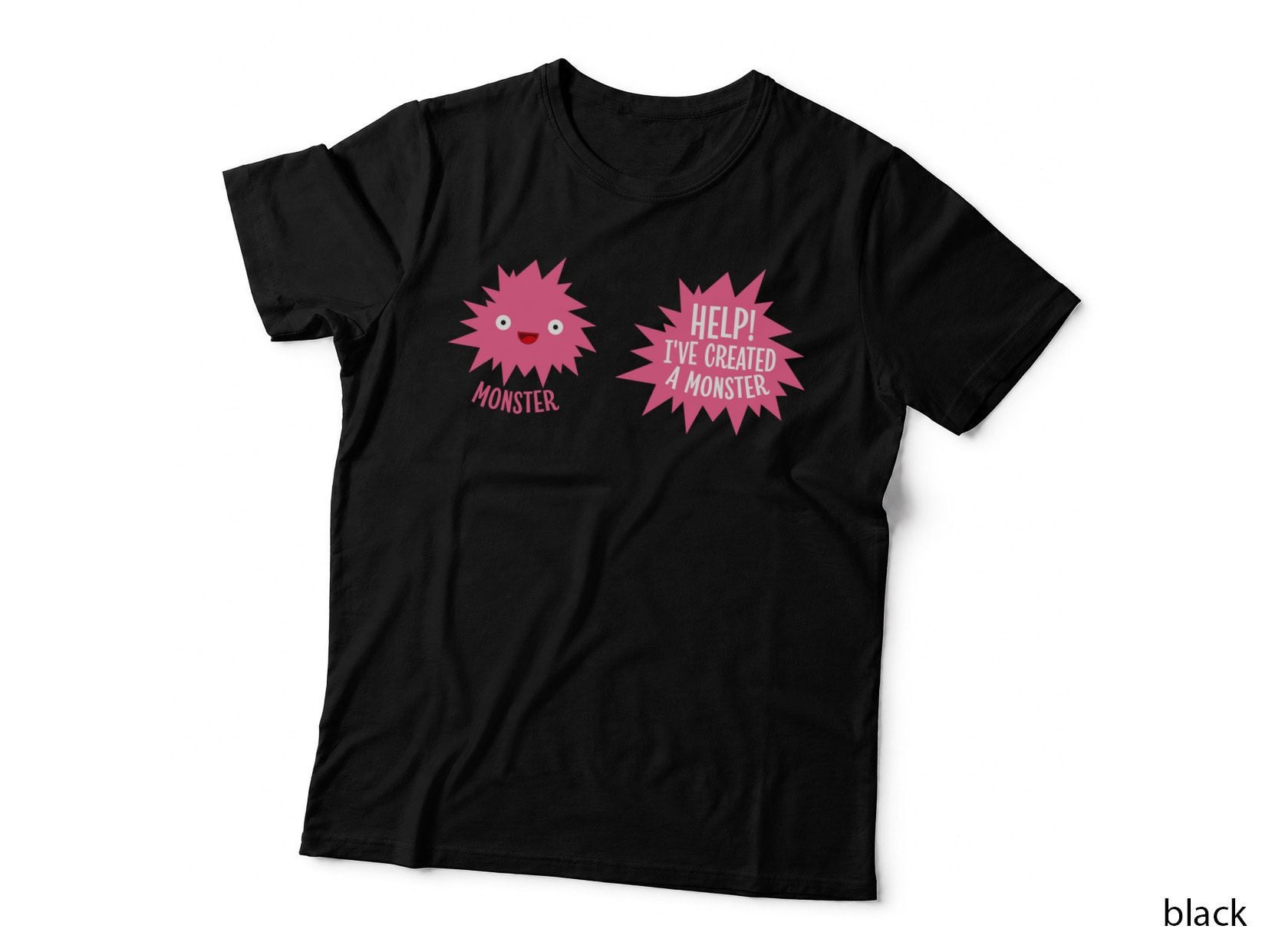 Help I've Created a Monster T-Shirt
