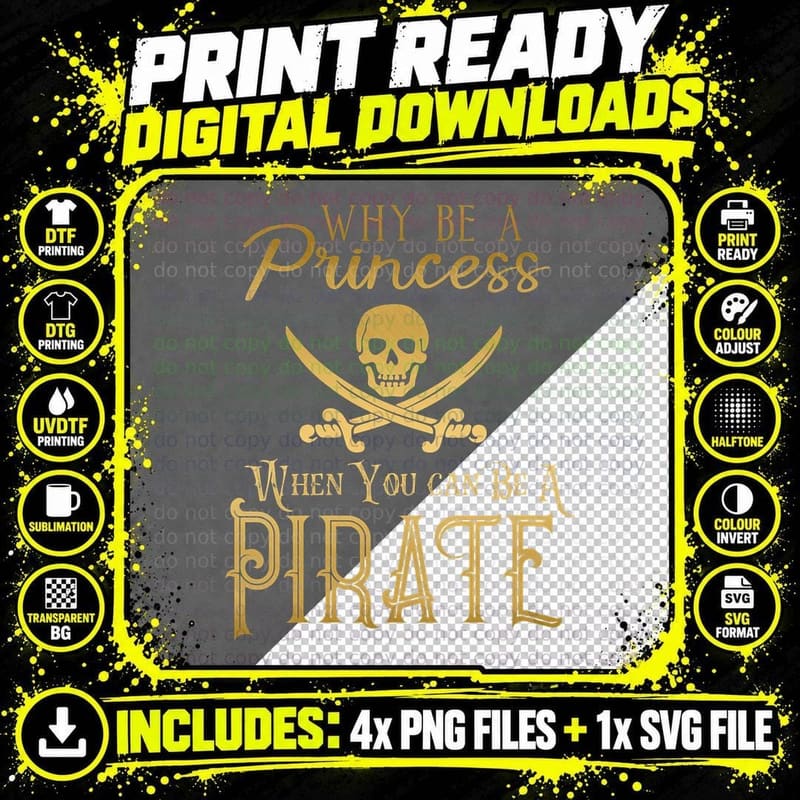 Why Be a Princess When You Can Be a Pirate T-Shirt Png SVG Digital Bundle