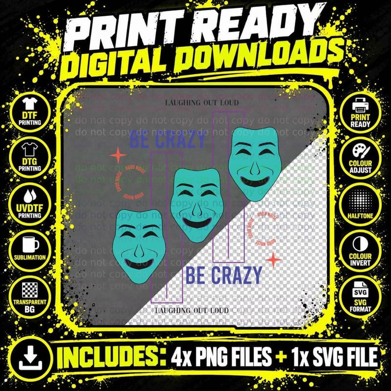 Be Crazy Laughing Out Loud T-Shirt Png SVG Digital Bundle