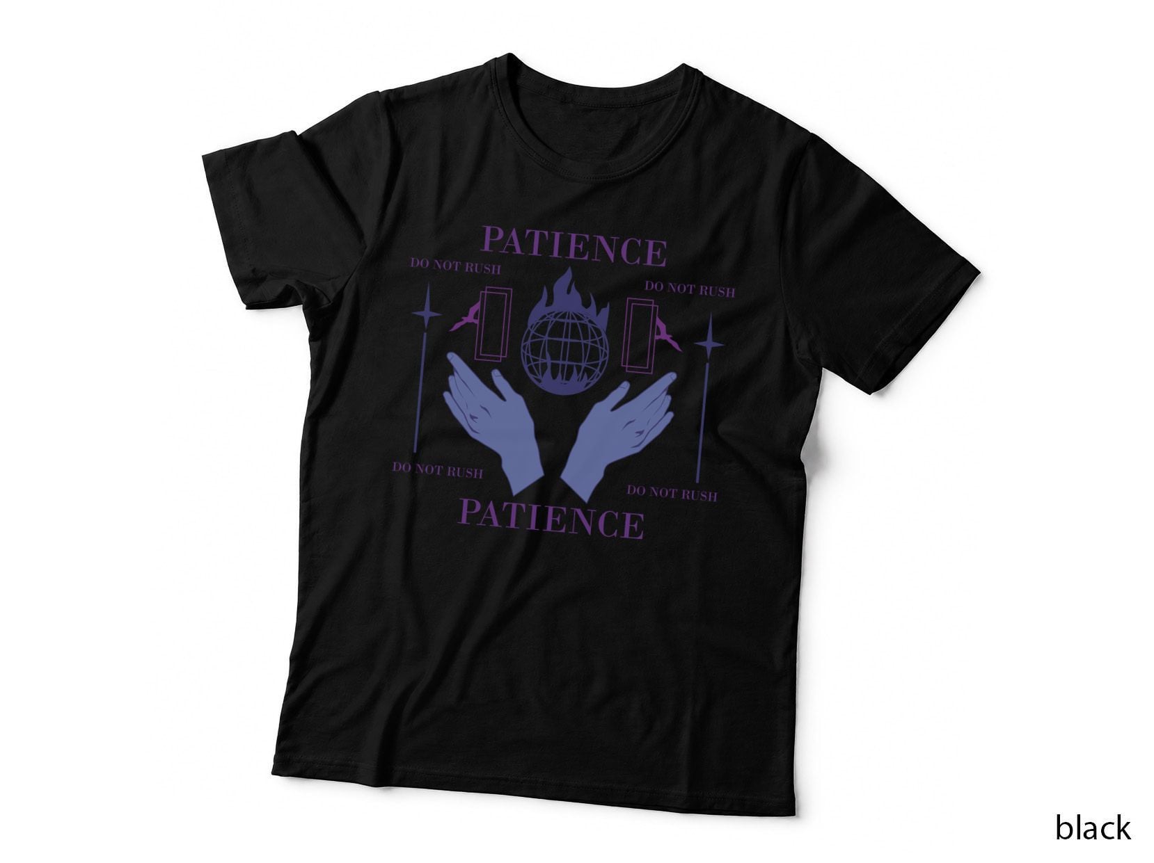 Patience Do Not Rush T-Shirt