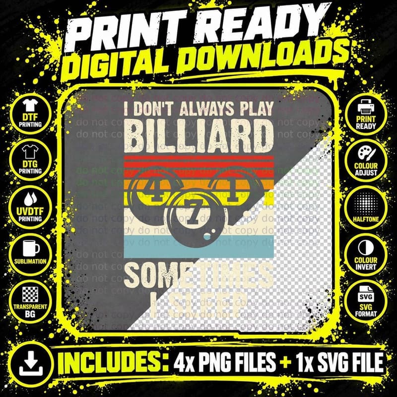 I Don't Always Play Billiard Sometimes I Sleep Billiards Png SVG Digital Bundle