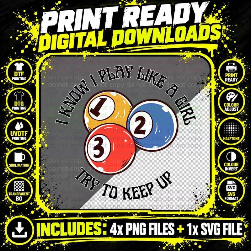 I Know I Play Like a Girl Try to Keep up Billiards Png SVG Digital Bundle