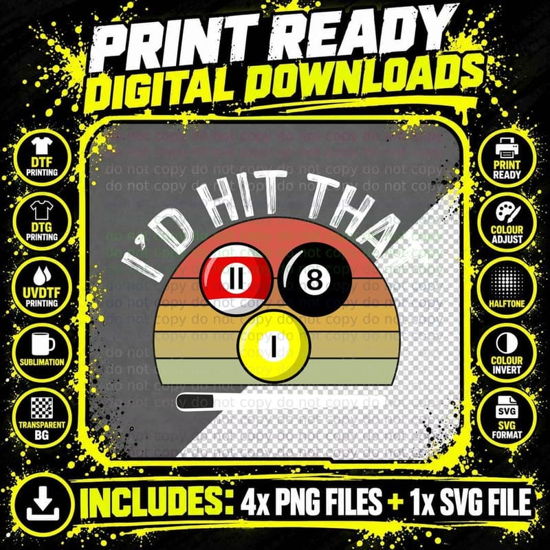 I'd Hit That Billiards T-Shirt, Pool Balls in a Png SVG Digital Bundle