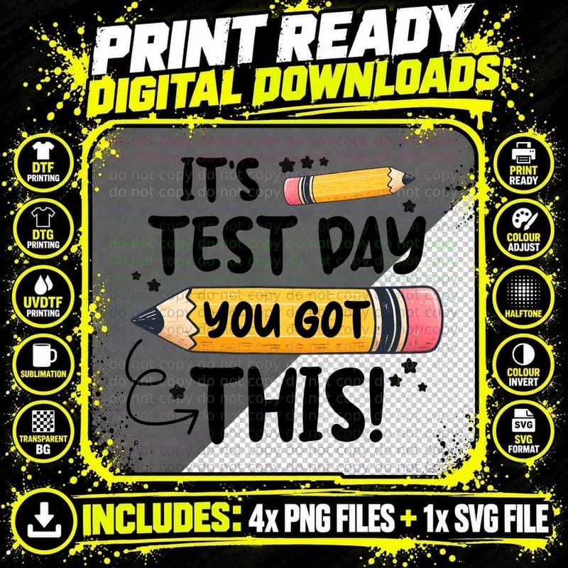 It's Test Day You Got This! T-Shirt Png SVG Digital Bundle
